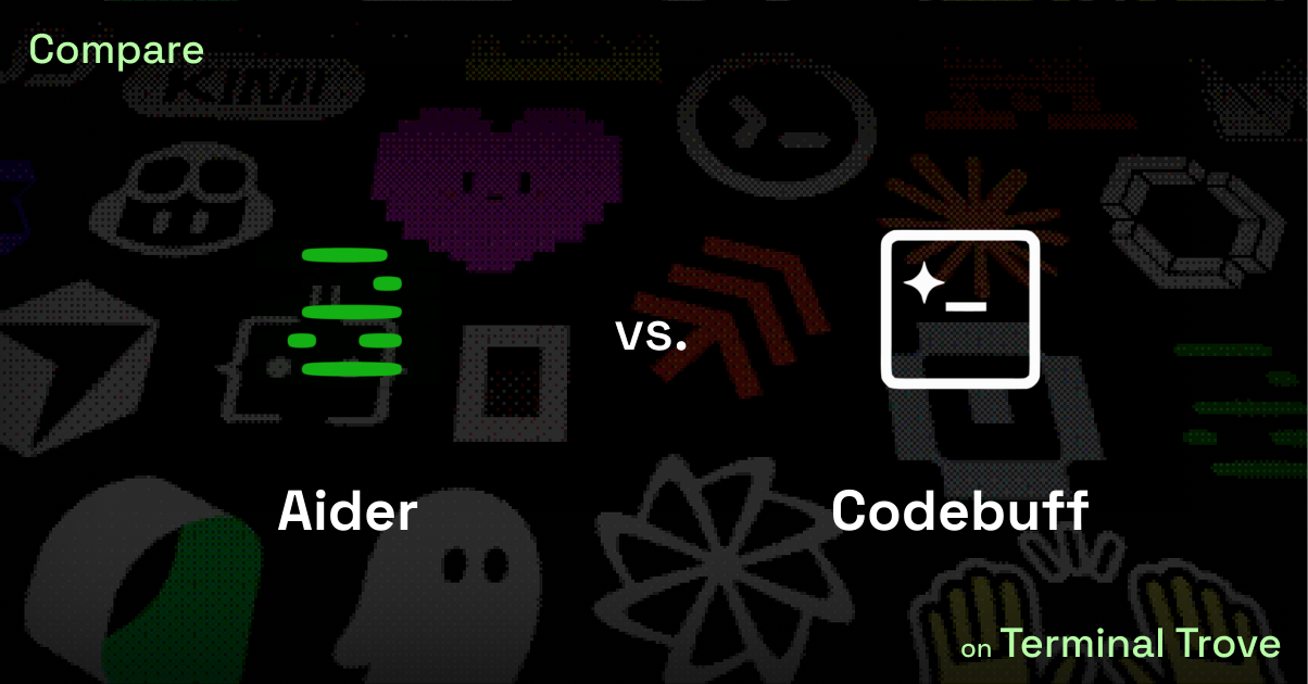Aider vs Codebuff - Terminal Trove