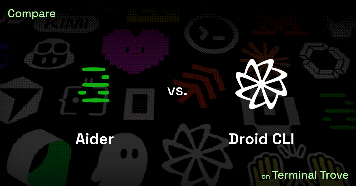 Aider vs Droid CLI - Terminal Trove