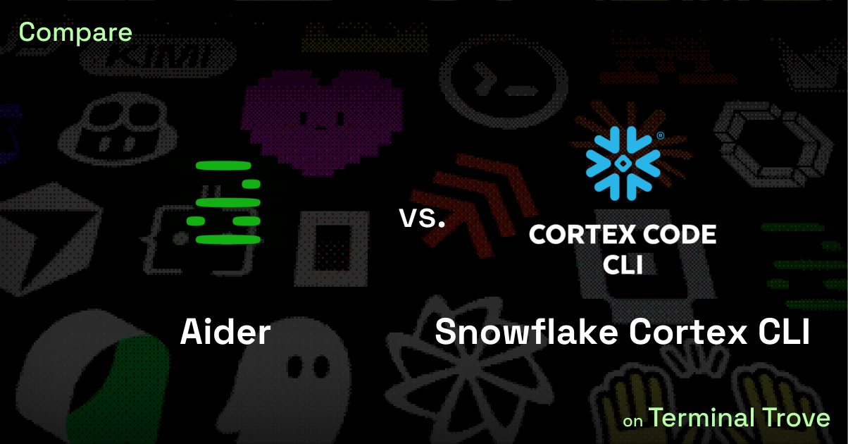 Aider vs Snowflake Cortex CLI - Terminal Trove
