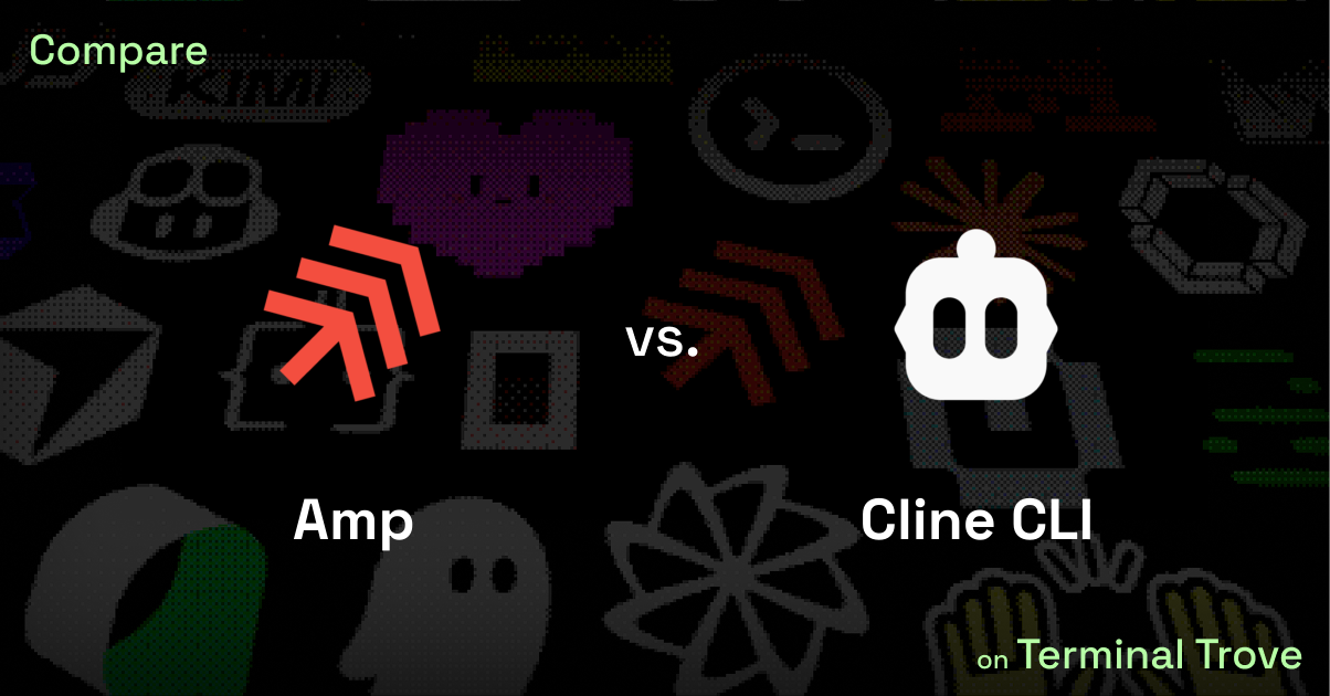 Amp vs Cline CLI - Terminal Trove