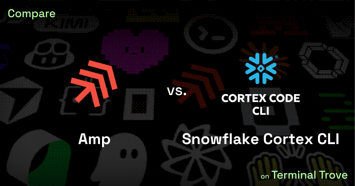 Amp vs Snowflake Cortex CLI - Terminal Trove