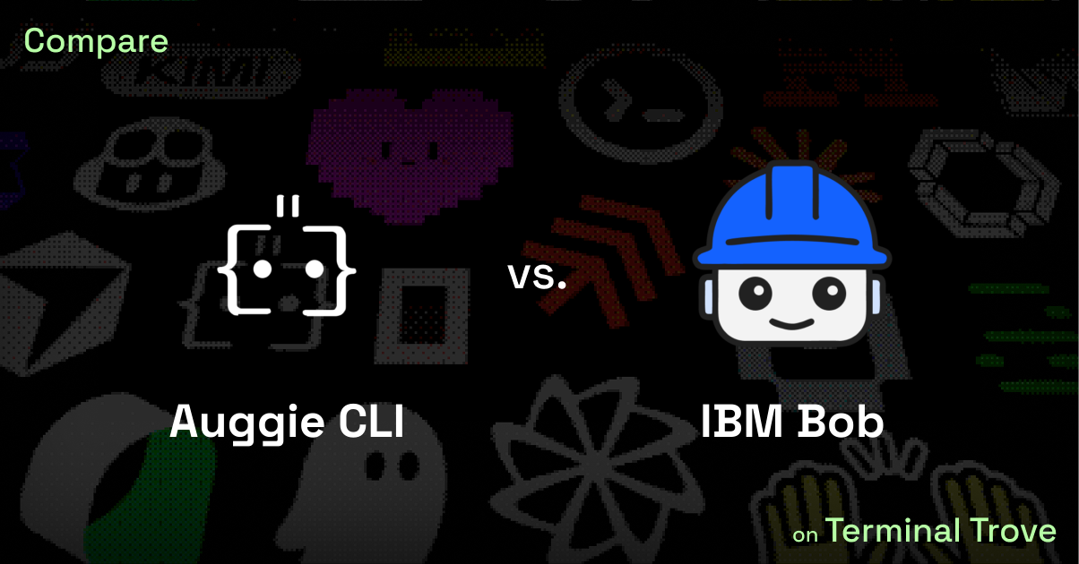 Auggie CLI vs IBM Bob - Terminal Trove