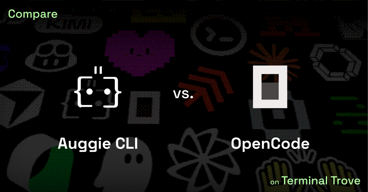 Auggie CLI vs OpenCode - Terminal Trove