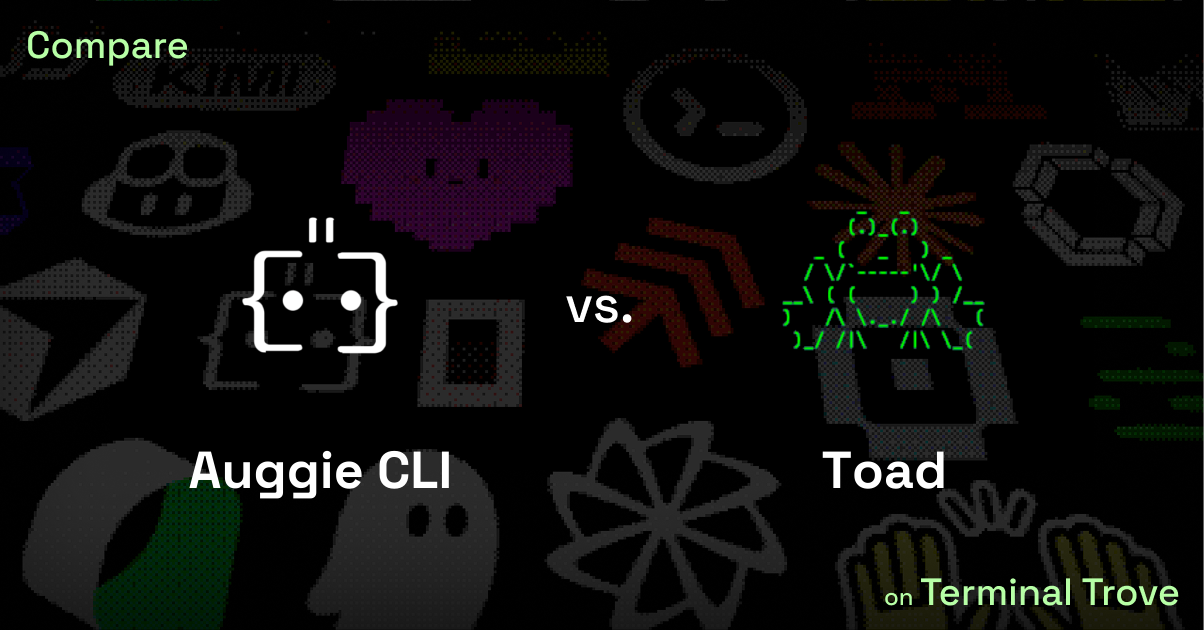 Auggie CLI vs Toad - Terminal Trove