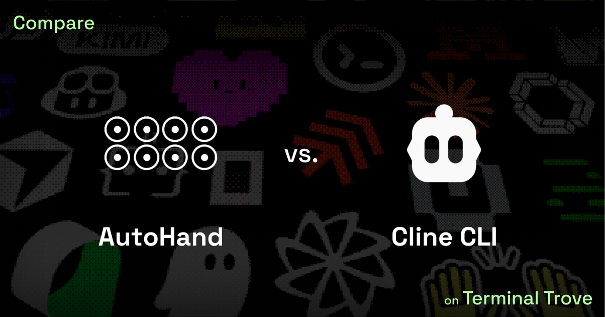 AutoHand vs Cline CLI - Terminal Trove