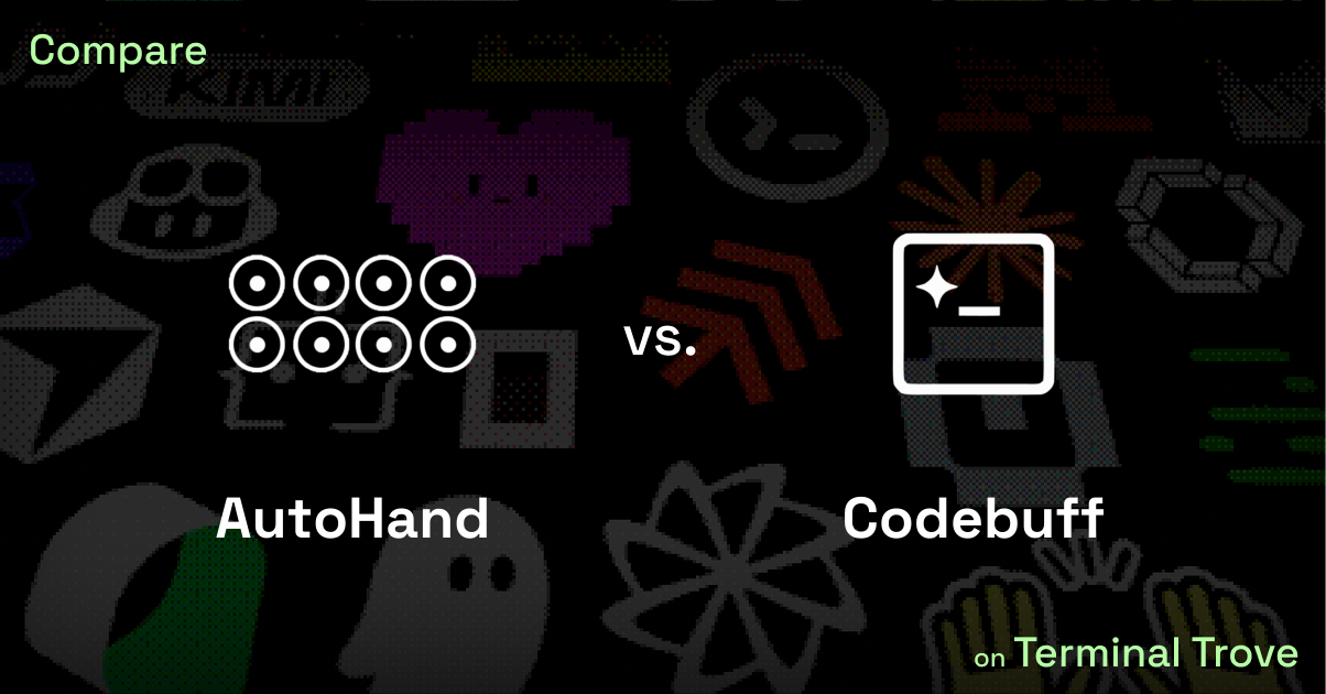 AutoHand vs Codebuff - Terminal Trove