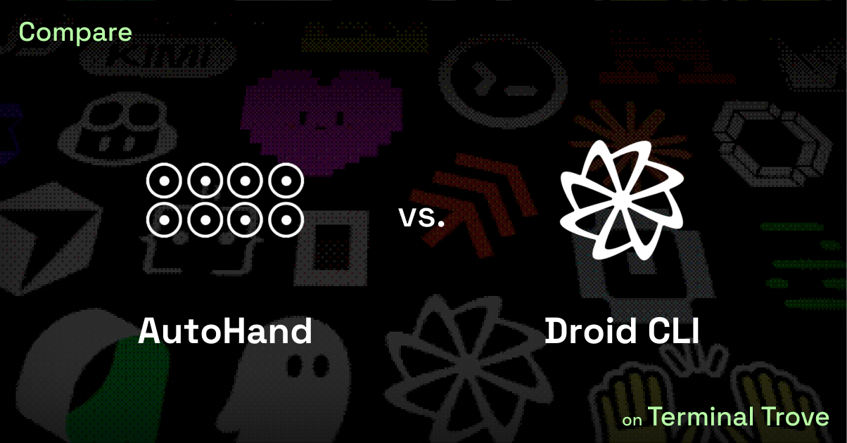 AutoHand vs Droid CLI - Terminal Trove