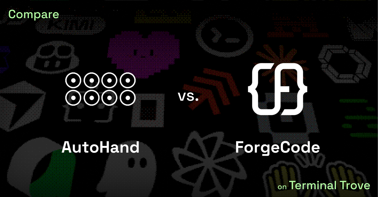 AutoHand vs ForgeCode - Terminal Trove