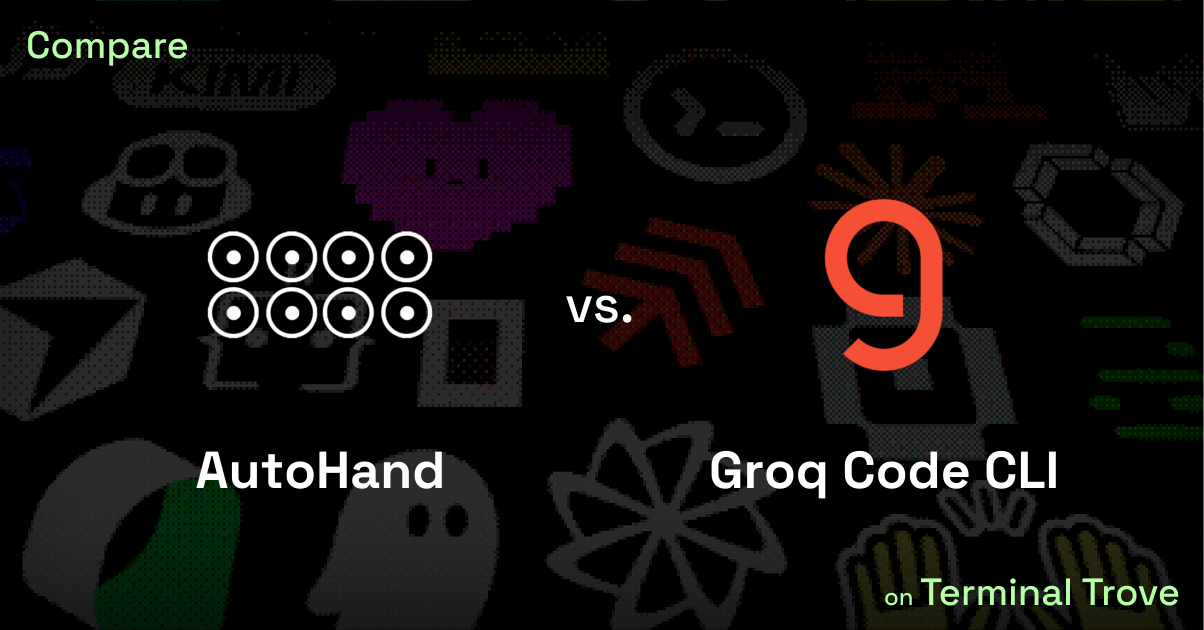 AutoHand vs Groq Code CLI - Terminal Trove