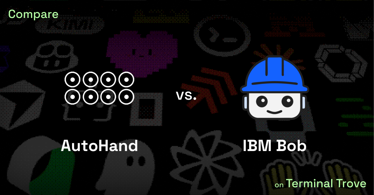 AutoHand vs IBM Bob - Terminal Trove