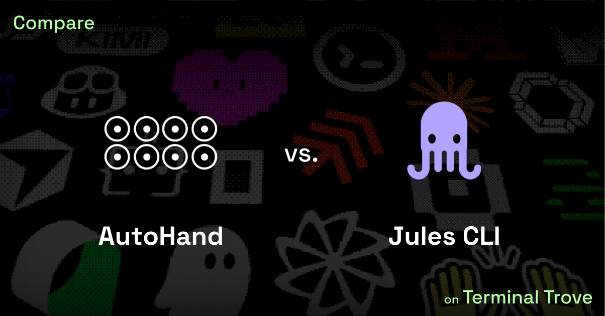 AutoHand vs Jules CLI - Terminal Trove
