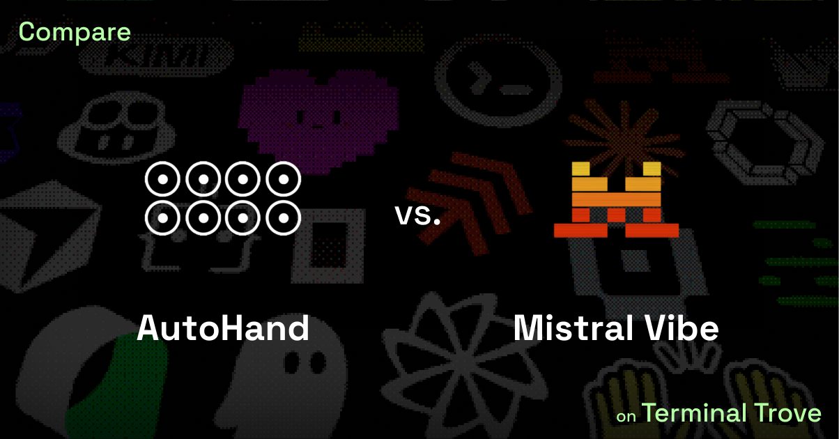 AutoHand vs Mistral Vibe - Terminal Trove