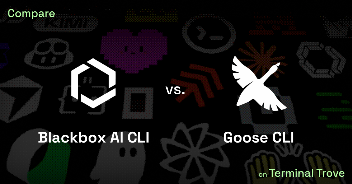 Blackbox AI CLI vs Goose CLI - Terminal Trove