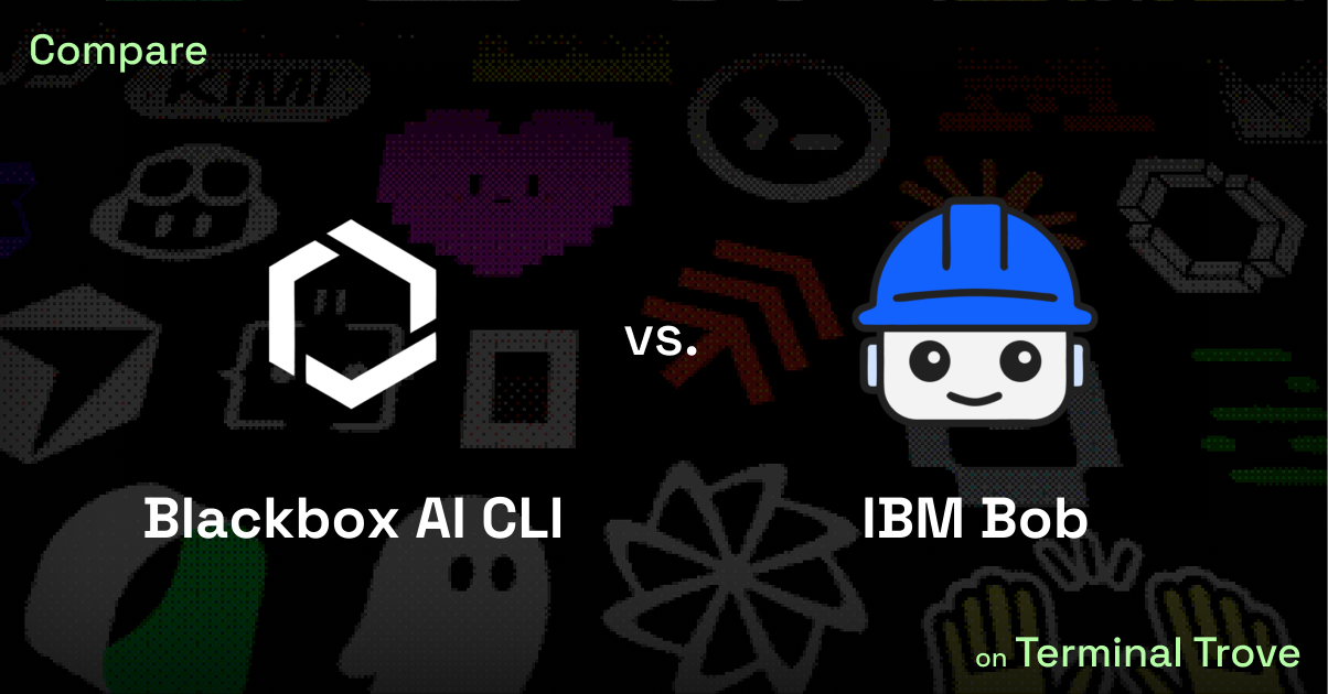 Blackbox AI CLI vs IBM Bob - Terminal Trove