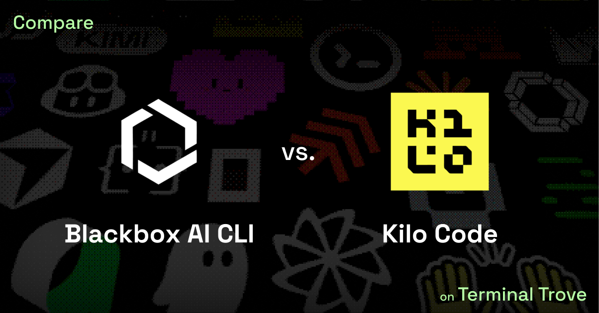 Blackbox AI CLI vs Kilo Code - Terminal Trove
