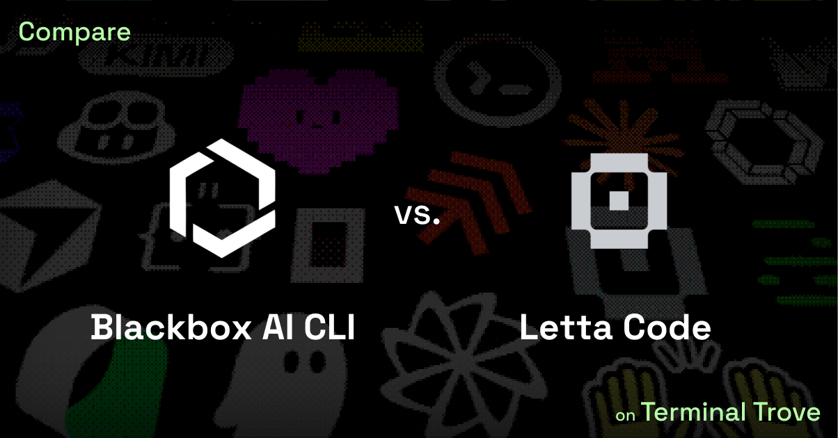 Blackbox AI CLI vs Letta Code - Terminal Trove