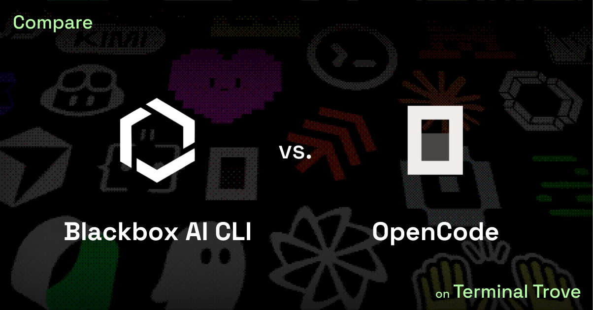Blackbox AI CLI vs OpenCode - Terminal Trove