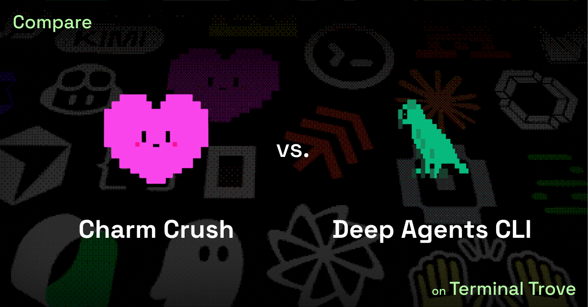 Charm Crush vs Deep Agents CLI - Terminal Trove