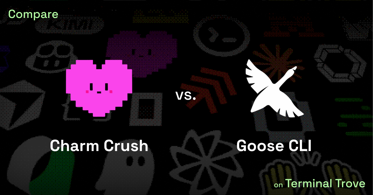 Charm Crush vs Goose CLI - Terminal Trove