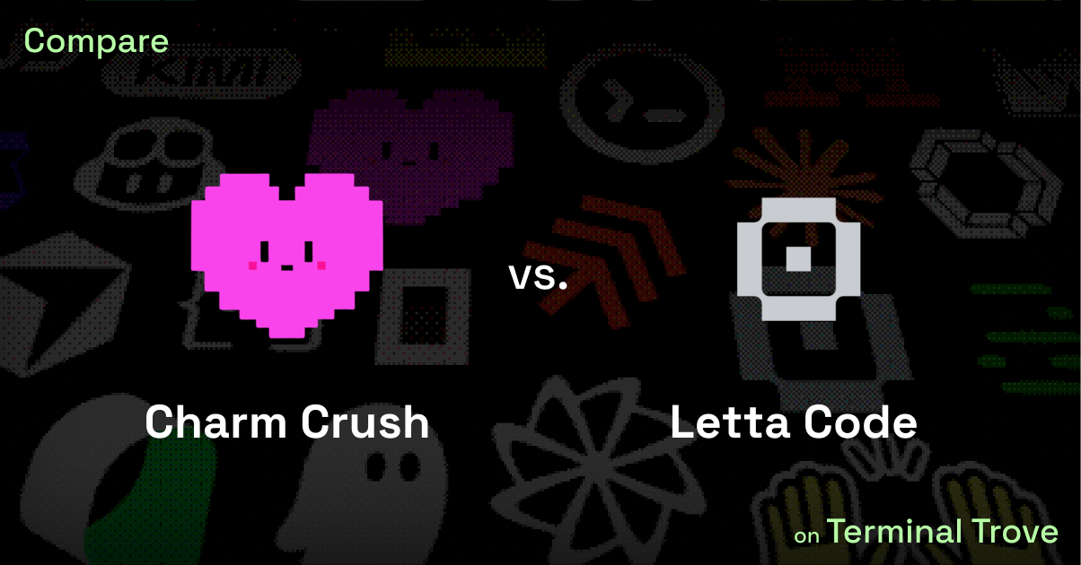 Charm Crush vs Letta Code - Terminal Trove