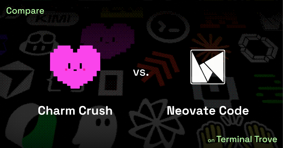 Charm Crush vs Neovate Code - Terminal Trove