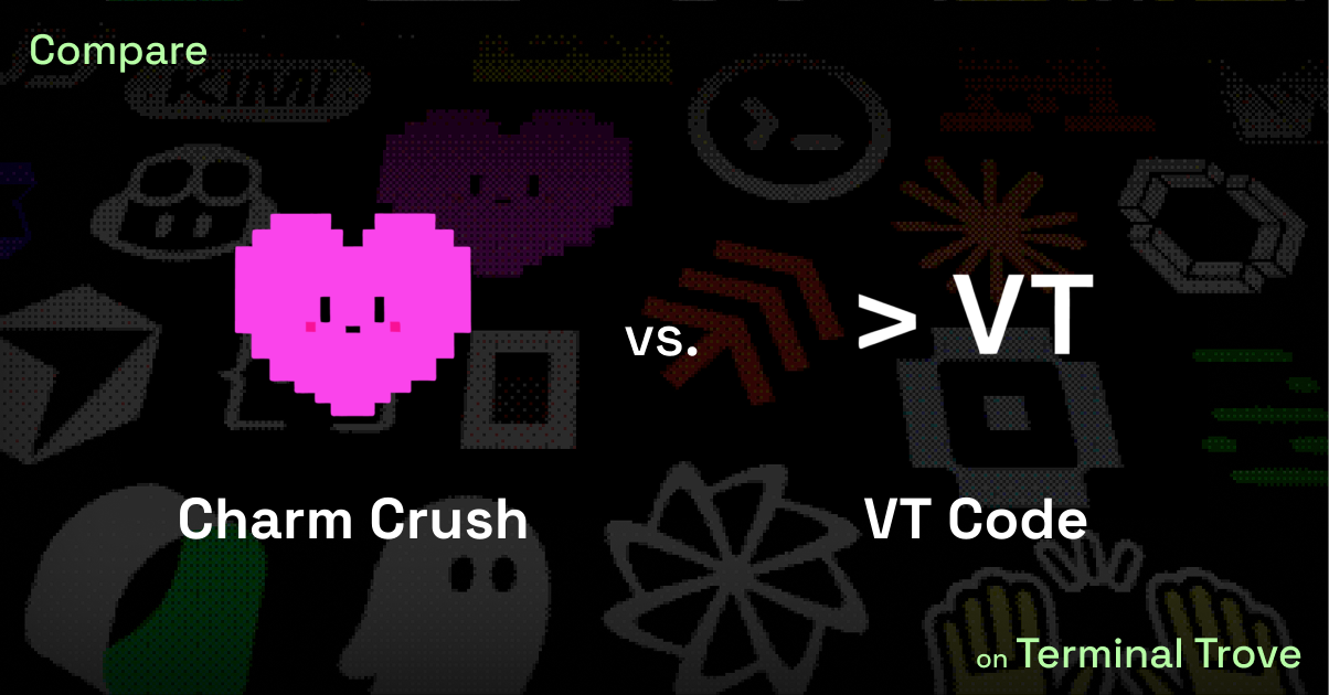 Charm Crush vs VT Code - Terminal Trove