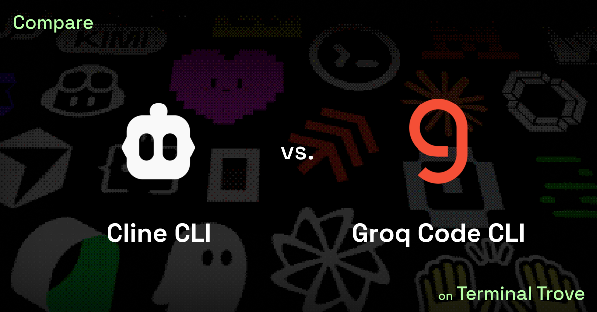 Cline CLI vs Groq Code CLI - Terminal Trove