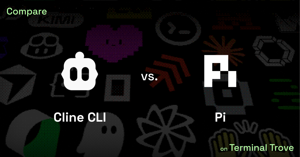Cline CLI vs Pi - Terminal Trove