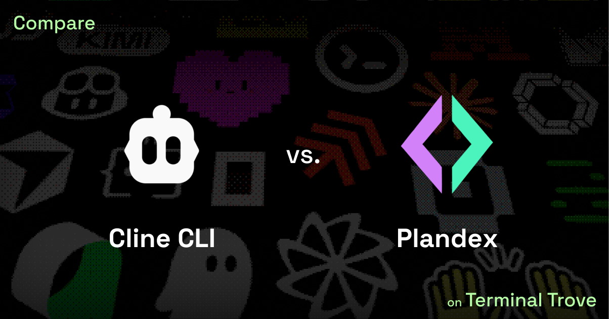 Cline CLI vs Plandex - Terminal Trove