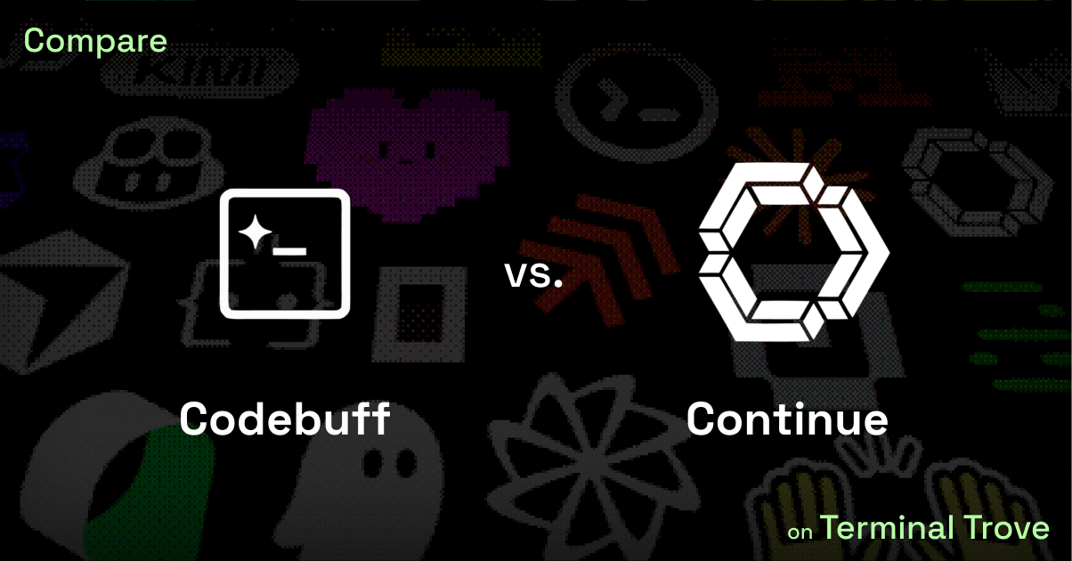 Codebuff vs Continue - Terminal Trove