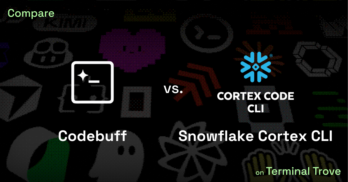 Codebuff vs Snowflake Cortex CLI - Terminal Trove