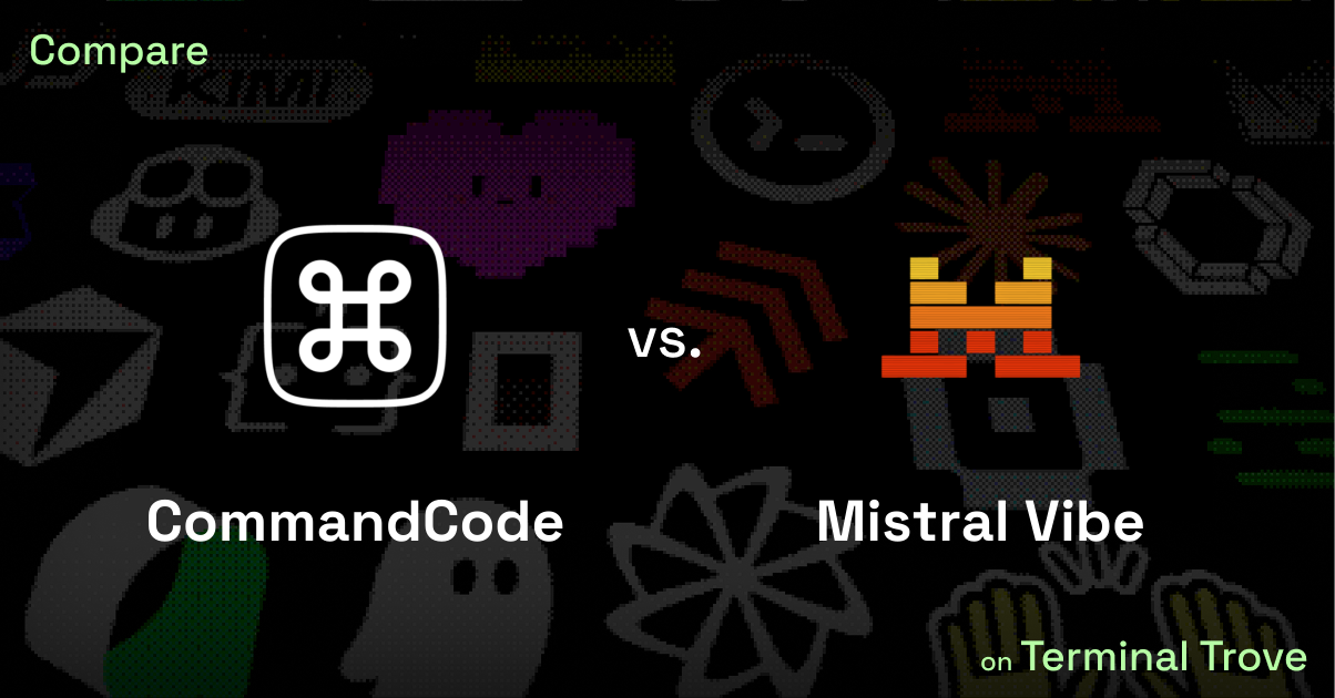 CommandCode vs Mistral Vibe - Terminal Trove