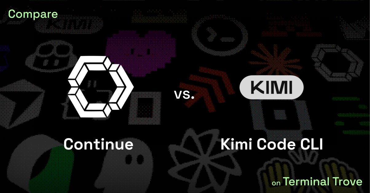 Continue vs Kimi Code CLI - Terminal Trove