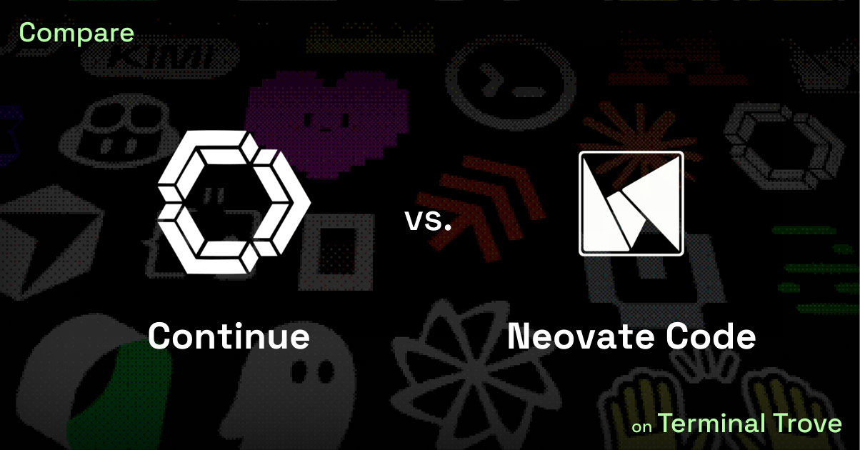 Continue vs Neovate Code - Terminal Trove