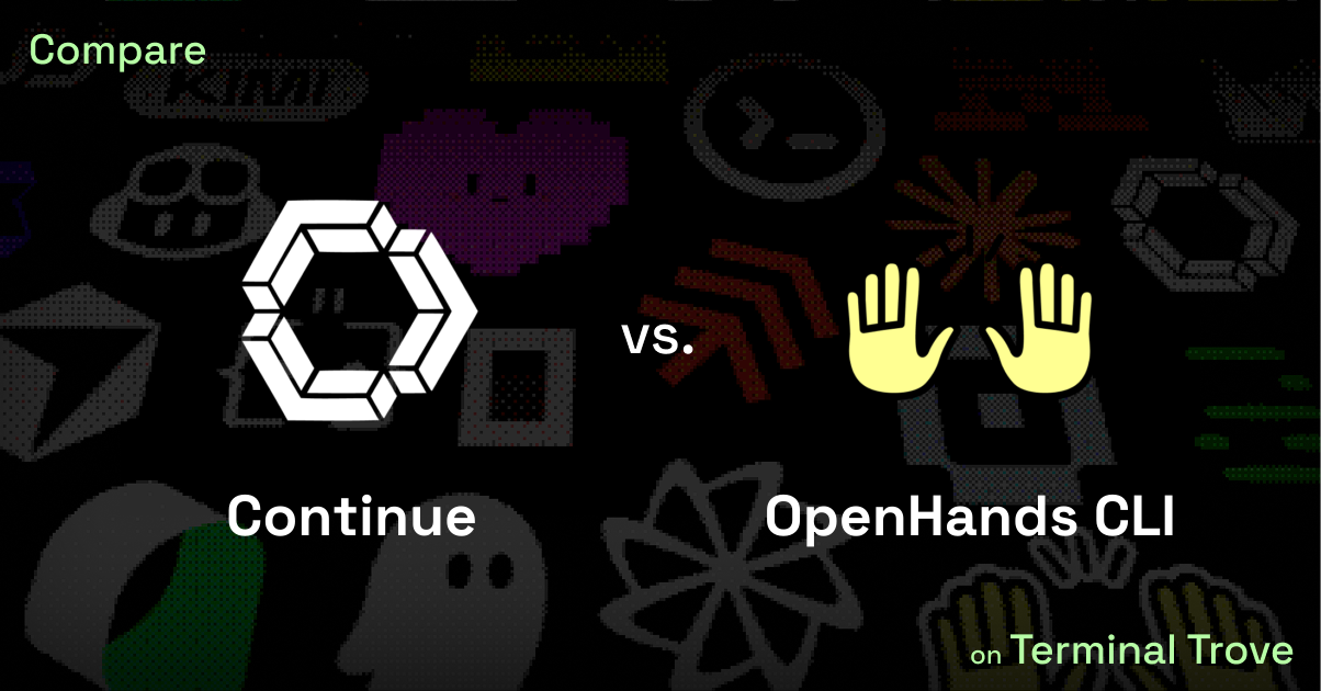 Continue vs OpenHands CLI - Terminal Trove