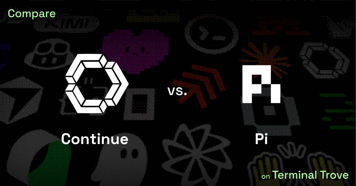 Continue vs Pi - Terminal Trove