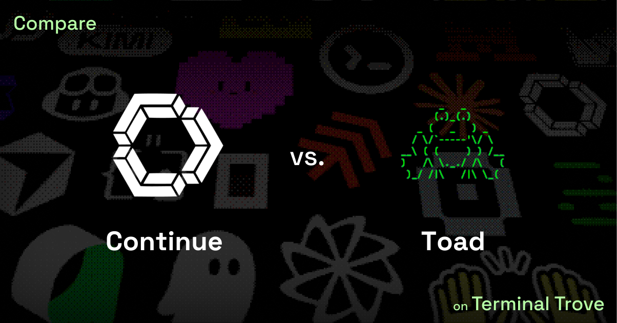 Continue vs Toad - Terminal Trove