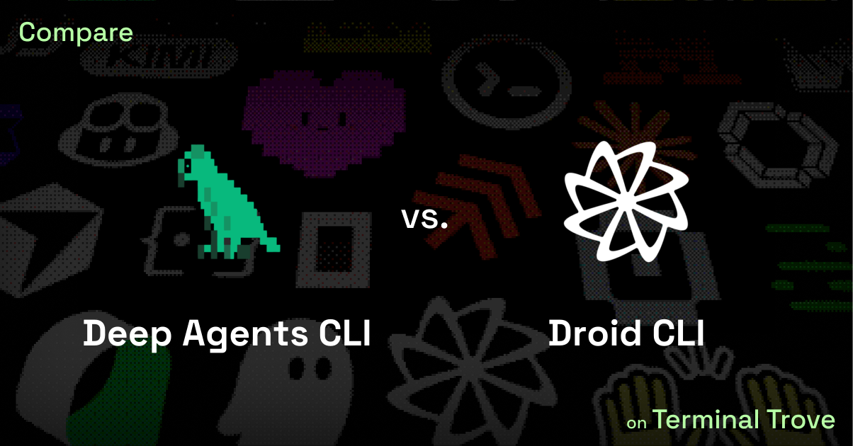 Deep Agents CLI vs Droid CLI - Terminal Trove