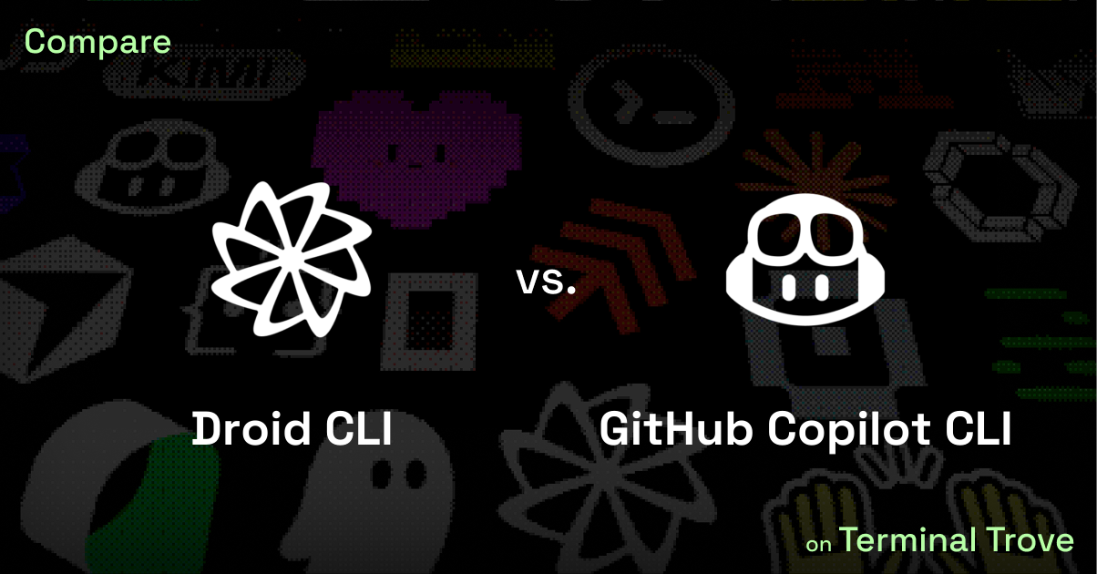 Droid CLI vs GitHub Copilot CLI - Terminal Trove
