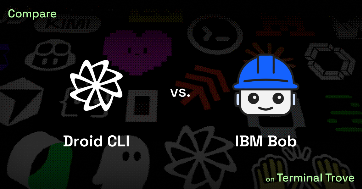 Droid CLI vs IBM Bob - Terminal Trove