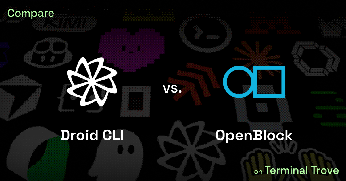 Droid CLI vs OpenBlock - Terminal Trove