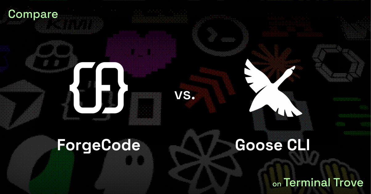 ForgeCode vs Goose CLI - Terminal Trove