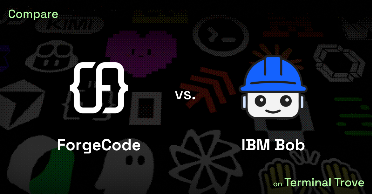 ForgeCode vs IBM Bob - Terminal Trove
