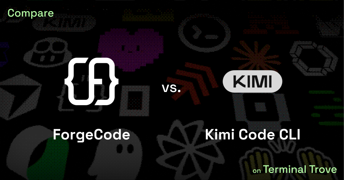 ForgeCode vs Kimi Code CLI - Terminal Trove