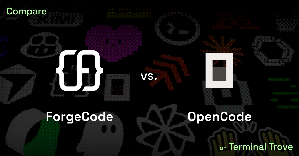 ForgeCode vs OpenCode - Terminal Trove