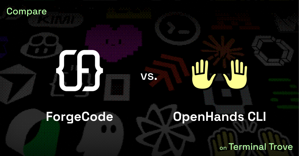 ForgeCode vs OpenHands CLI - Terminal Trove