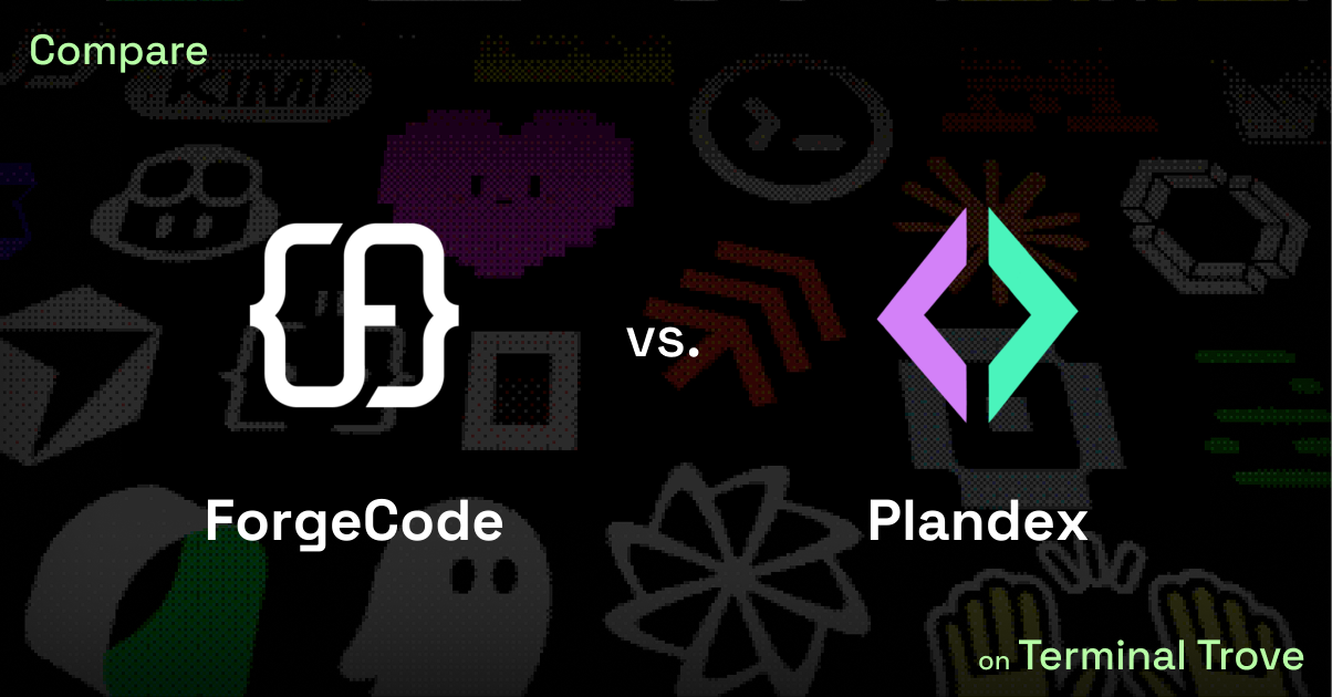 ForgeCode vs Plandex - Terminal Trove