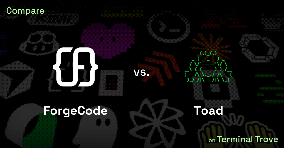ForgeCode vs Toad - Terminal Trove