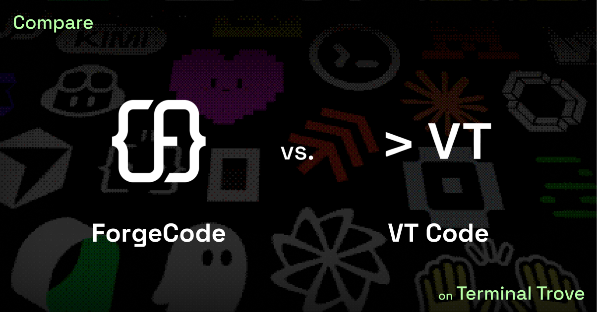 ForgeCode vs VT Code - Terminal Trove