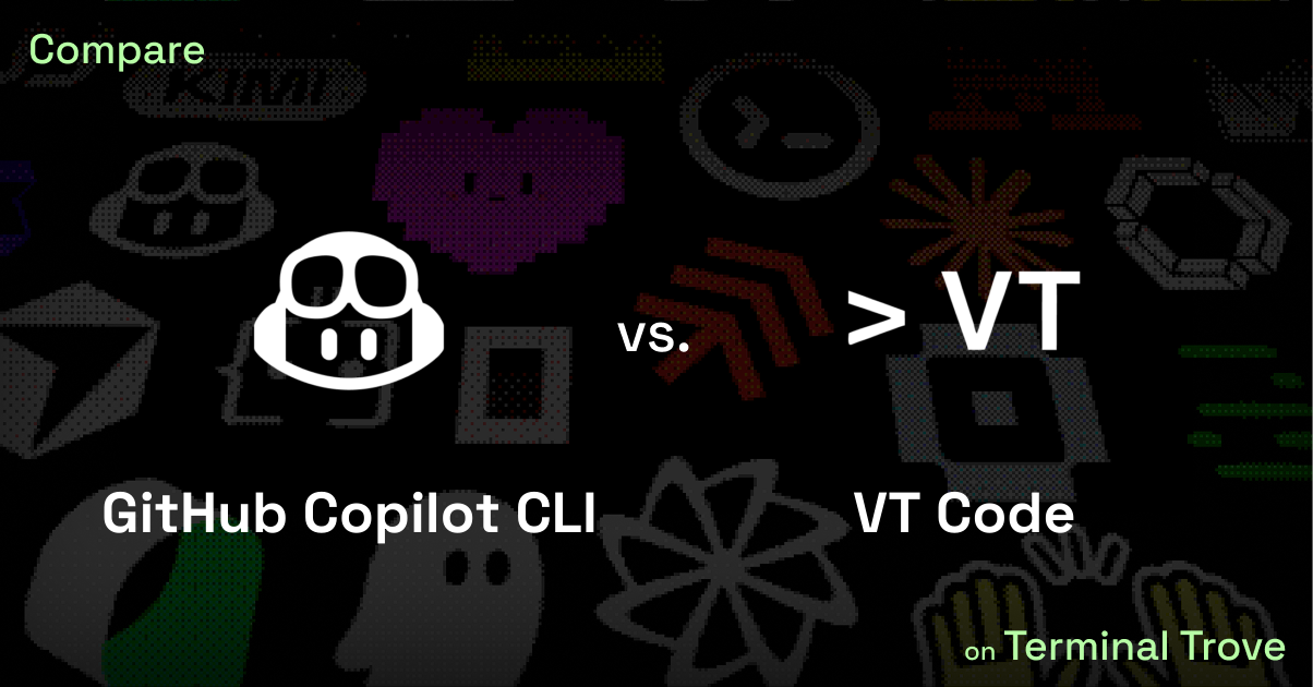 GitHub Copilot CLI vs VT Code - Terminal Trove